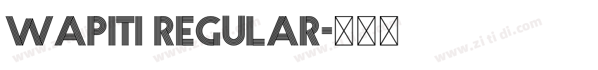 Wapiti Regular字体转换 Wapiti Regular字体转换